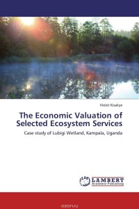 Violet Kisakye - «The Economic Valuation of Selected Ecosystem Services»