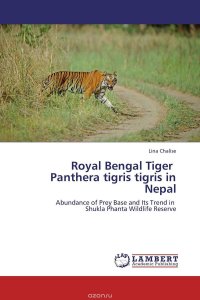 Lina Chalise - «Royal Bengal Tiger Panthera tigris tigris in Nepal»