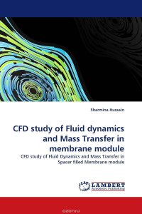 CFD study of Fluid dynamics and Mass Transfer in membrane module