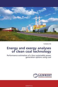 Energy and exergy analyses of clean coal technology