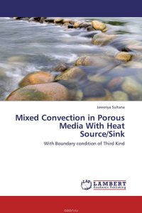 Mixed Convection in Porous Media With Heat Source/Sink