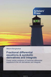 Fractional differential equations & symbolic derivatives and integrals