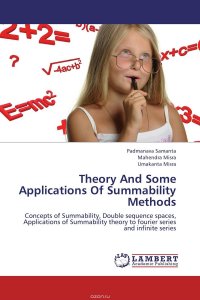 Theory And Some Applications Of Summability Methods