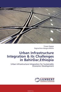 Urban Infrastructure Integration & its Challenges in BahirDar,Ethiopia