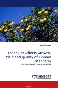 Foliar Zinc Affects Growth, Yield and Quality of Kinnow Mandarin