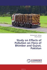 Study on Effects of Pollution on Flora of Bhimber and Gujrat, Pakistan