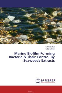 Marine Biofilm Forming Bacteria & Their Control By Seaweeds Extracts