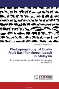 Phylogeography of Dusky Fruit Bat (Penthetor lucasi) in Malaysia