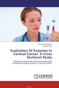 Evaluation Of Enzymes In Cervical Cancer- A Cross Sectional Study