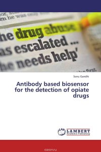 Antibody based biosensor for the detection of opiate drugs