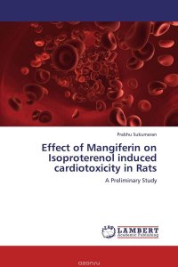 Effect of Mangiferin on Isoproterenol induced cardiotoxicity in Rats