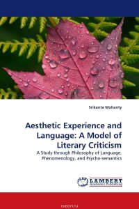 Aesthetic Experience and Language: A Model of Literary Criticism