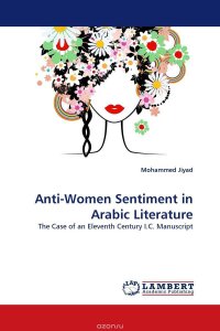 Anti-Women Sentiment in Arabic Literature