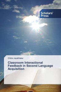 Classroom Interactional Feedback in Second Language Acquisition