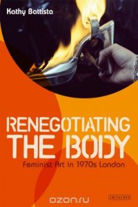 Renegotiating the Body: Feminist Art in 1970s London