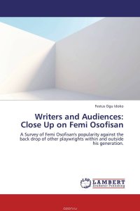 Writers and Audiences: Close Up on Femi Osofisan