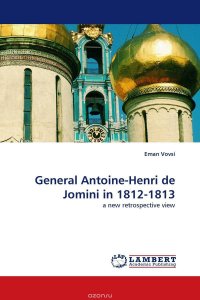 General Antoine-Henri de Jomini in 1812-1813