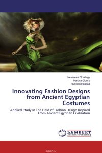 Innovating Fashion Designs from Ancient Egyptian Costumes