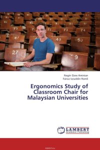 Ergonomics Study of Classroom Chair for Malaysian Universities