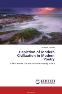 Depiction of Modern Civilization in Modern Poetry