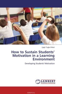 How to Sustain Students’ Motivation in a Learning Environment