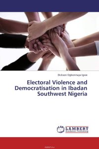 Electoral Violence and Democratisation in Ibadan Southwest Nigeria