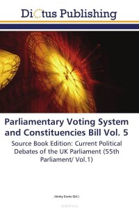 Parliamentary Voting System and Constituencies Bill Vol. 5