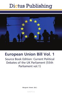 European Union Bill Vol. 1