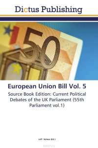 European Union Bill Vol. 5