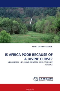 IS AFRICA POOR BECAUSE OF A DIVINE CURSE?