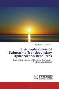 The Implications of Submarine Transboundary Hydrocarbon Resources