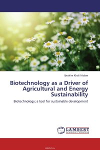 Biotechnology as a Driver of Agricultural and Energy Sustainability