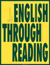 English Through Reading. Учебное пособие