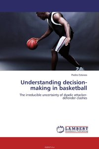 Understanding decision-making in basketball