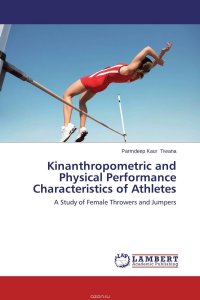 Kinanthropometric and Physical Performance Characteristics of Athletes