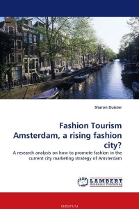 Fashion Tourism Amsterdam, a rising fashion city?