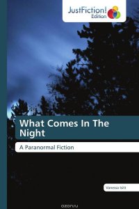 What Comes In The Night