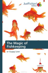 The Magic of Fishkeeping