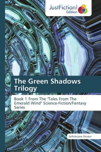 Saifulnizam Shukor - «The Green Shadows Trilogy»