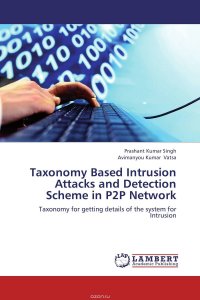 Taxonomy Based Intrusion Attacks and Detection Scheme in P2P Network