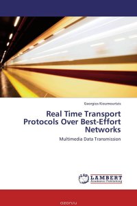 Real Time Transport Protocols Over Best-Effort Networks