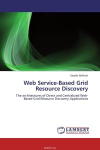 Web Service-Based Grid Resource Discovery