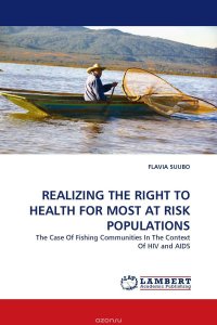 REALIZING THE RIGHT TO HEALTH FOR MOST AT RISK POPULATIONS