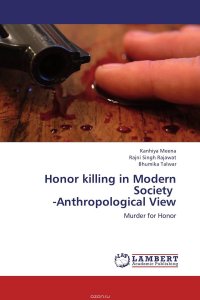 Honor killing in Modern Society -Anthropological View