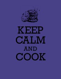 Keep Calm and Cook. Книга для записи рецептов