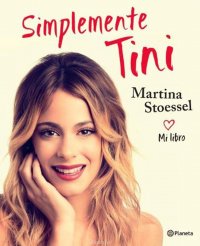 Simplemente Tini, Mi Libro - Martina Stoessel – Violetta