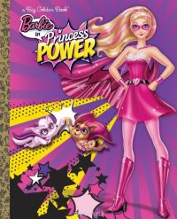 Barbie in Princess Power Big Golden Book (Barbie in Princess Power)