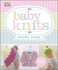 Baby Knits Made Easy