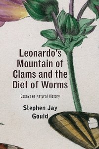 Leonardo's Mountain of Clams and the Diet of Worms: Essays on Natural History