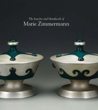 Jewelry and Metalwork of Marie Zimmermann